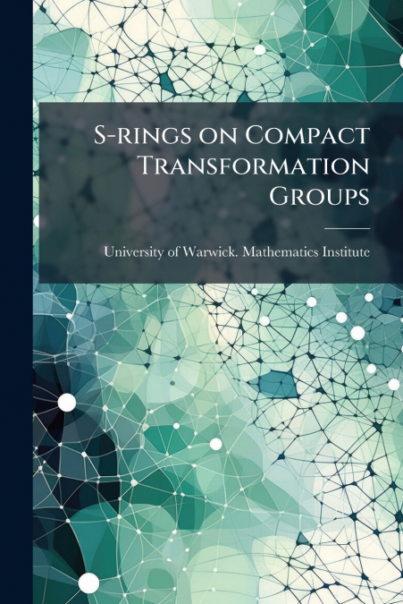 S-RINGS ON COMPACT TRANSFORMATION GROUPS