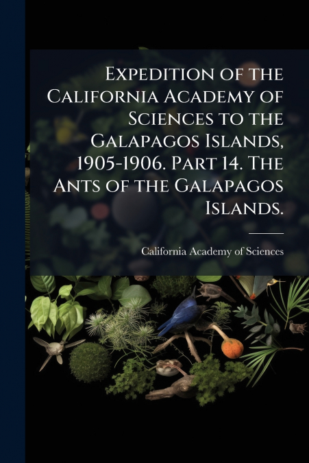 EXPEDITION OF THE CALIFORNIA ACADEMY OF SCIENCES TO THE GALA