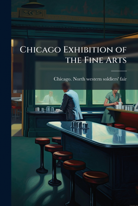 CHICAGO EXHIBITION OF THE FINE ARTS