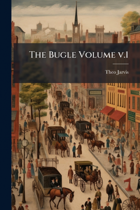 THE BUGLE VOLUME V.1