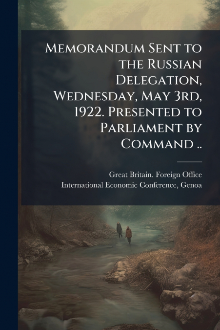 MEMORANDUM SENT TO THE RUSSIAN DELEGATION, WEDNESDAY, MAY 3R