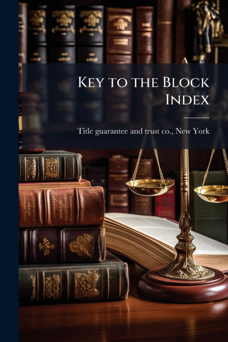 KEY TO THE BLOCK INDEX