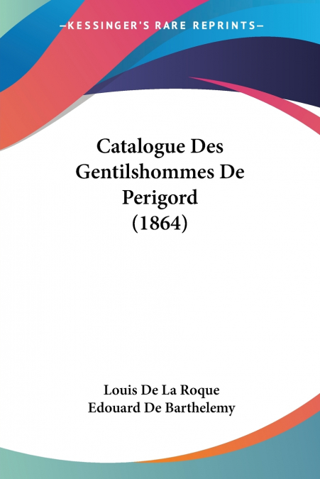 CATALOGUE DES GENTILSHOMMES DE LANGUEDOC (1865)