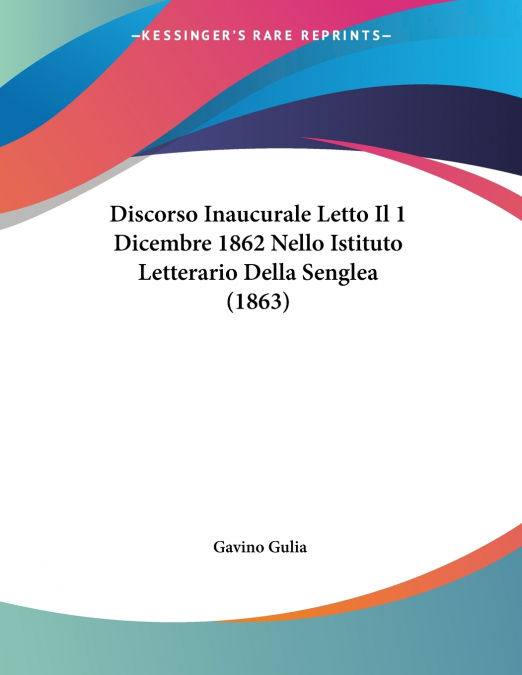 DISCORSO INAUCURALE LETTO IL 1 DICEMBRE 1862 NELLO ISTITUTO
