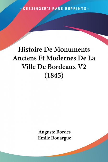 HISTOIRE DE MONUMENTS ANCIENS ET MODERNES DE LA VILLE DE BOR