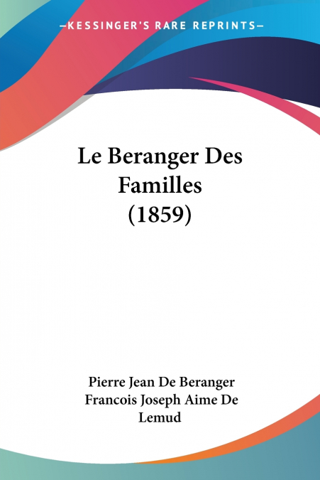 LE BERANGER DES FAMILLES (1859)