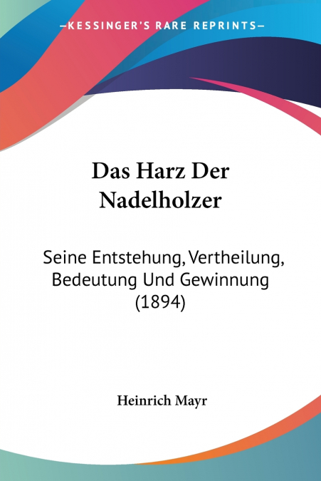 DAS HARZ DER NADELHOLZER
