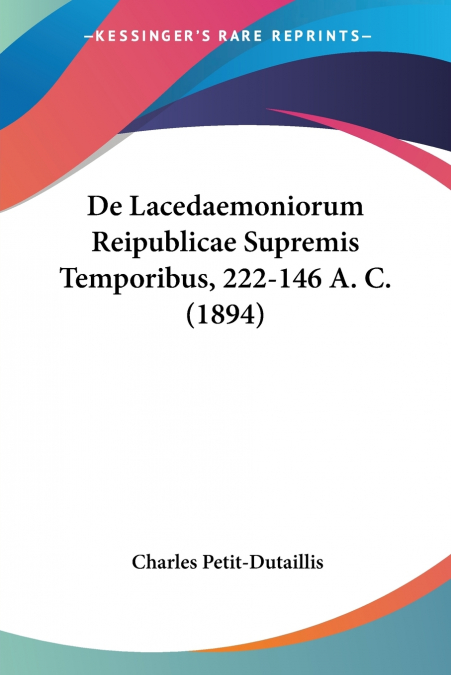 DE LACEDAEMONIORUM REIPUBLICAE SUPREMIS TEMPORIBUS, 222-146