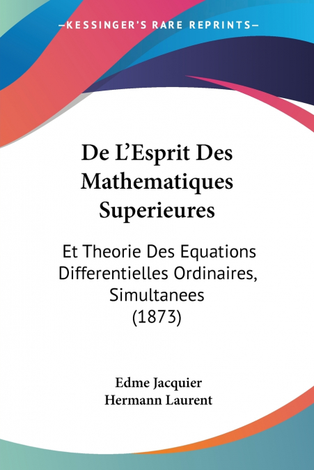 DE L?ESPRIT DES MATHEMATIQUES SUPERIEURES