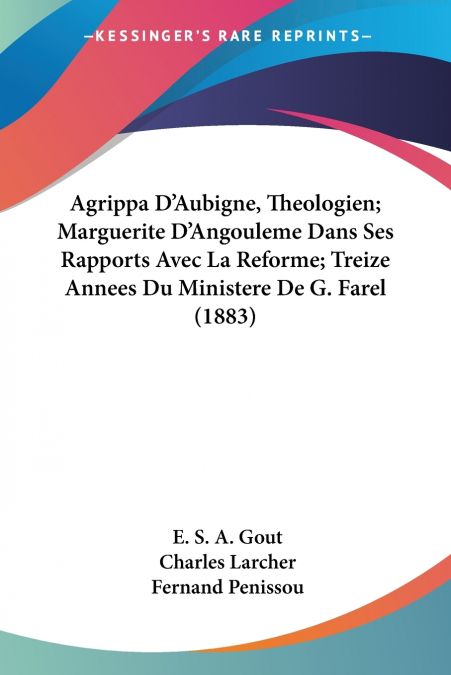AGRIPPA D?AUBIGNE, THEOLOGIEN, MARGUERITE D?ANGOULEME DANS S