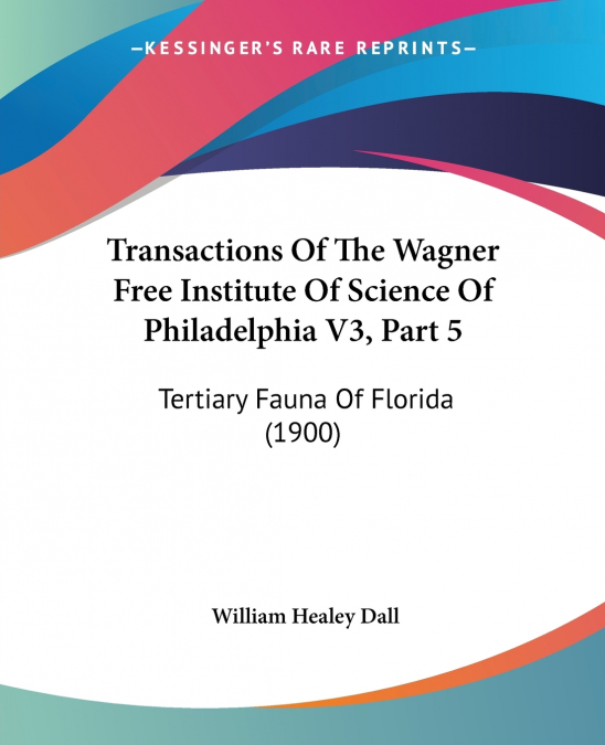 TRANSACTIONS OF THE WAGNER FREE INSTITUTE OF SCIENCE OF PHIL