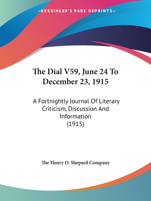 THE DIAL V59, JUNE 24 TO DECEMBER 23, 1915