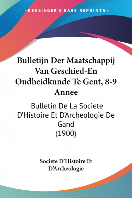 HANDELINGEN DER MAATSCHAPPIJ VAN GESCHIEDENIS- EN OUDHEIDKUN