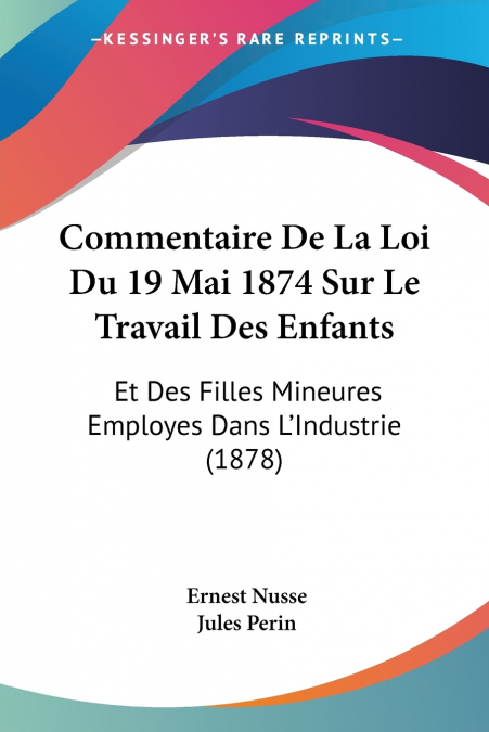 COMMENTAIRE DE LA LOI DU 19 MAI 1874 SUR LE TRAVAIL DES ENFA