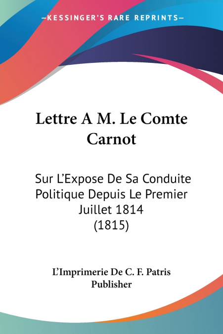LETTRE A M. LE COMTE CARNOT