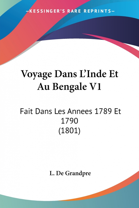 VOYAGE DANS L?INDE ET AU BENGALE V1