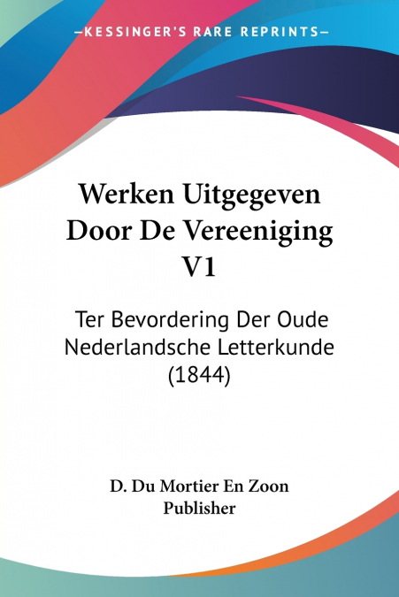 WERKEN UITGEGEVEN DOOR DE VEREENIGING V1