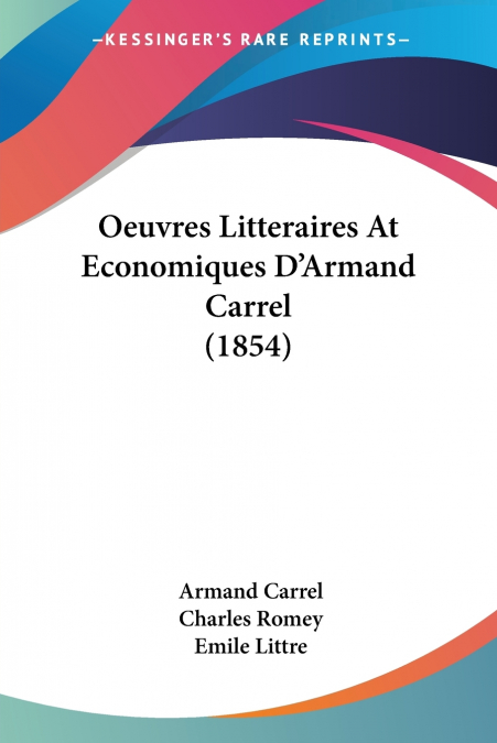 OEUVRES LITTERAIRES AT ECONOMIQUES D?ARMAND CARREL (1854)