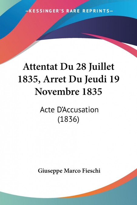 ATTENTAT DU 28 JUILLET 1835, ARRET DU JEUDI 19 NOVEMBRE 1835
