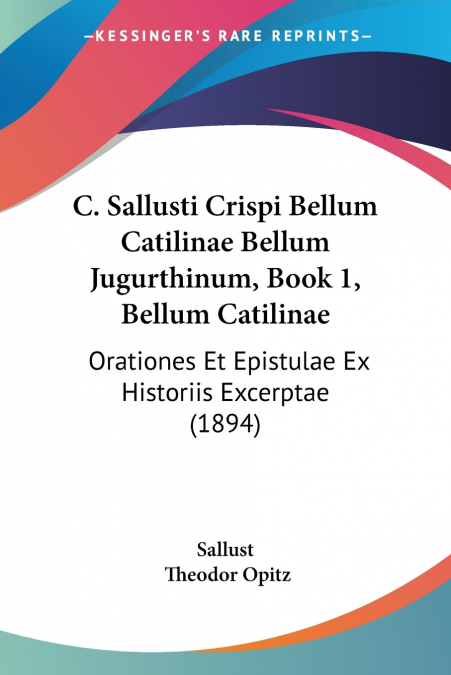 C. SALLUSTI CRISPI BELLUM CATILINAE BELLUM JUGURTHINUM, BOOK
