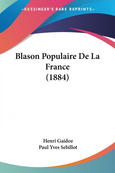 BLASON POPULAIRE DE LA FRANCE (1884)