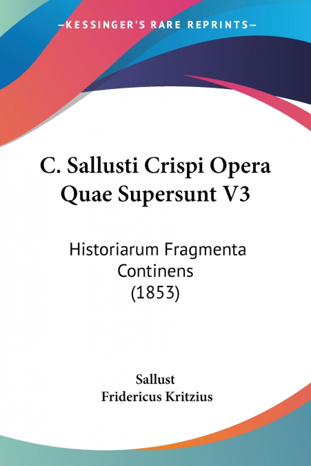 C. SALLUSTI CRISPI OPERA QUAE SUPERSUNT V3