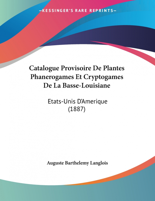 CATALOGUE PROVISOIRE DE PLANTES PHANEROGAMES ET CRYPTOGAMES