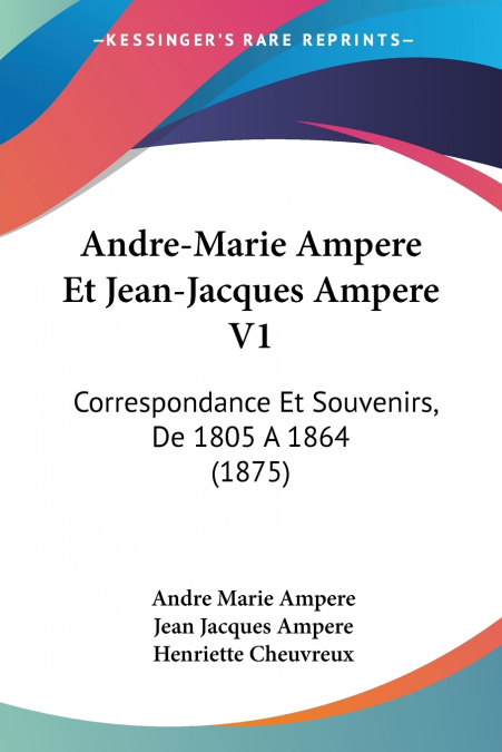 CORRESPONDANCE ET SOUVENIRS (DE 1805 A 1864)