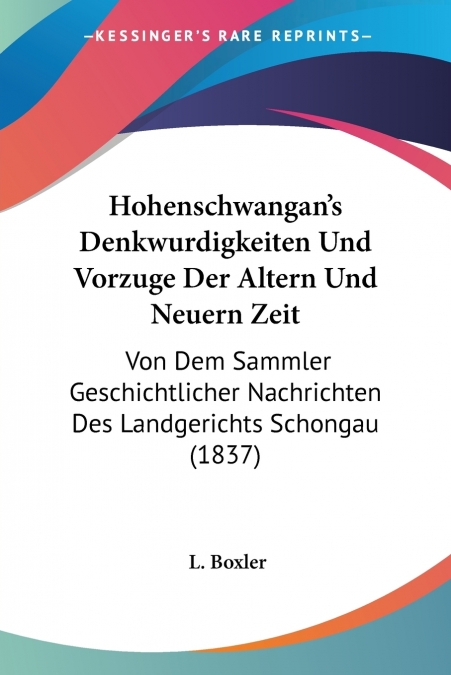 HOHENSCHWANGAN?S DENKWURDIGKEITEN UND VORZUGE DER ALTERN UND