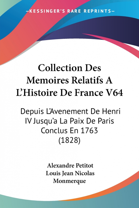 COLLECTION DES MEMOIRES RELATIFS A L?HISTOIRE DE FRANCE V64