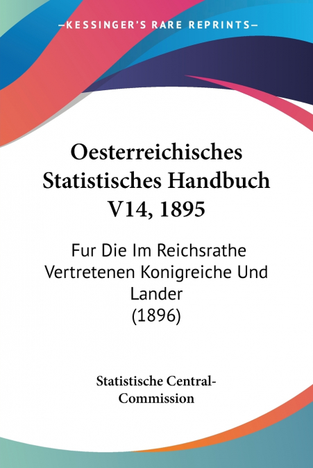 OESTERREICHISCHES STATISTISCHES HANDBUCH V14, 1895