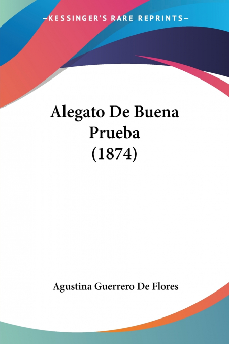 ALEGATO DE BUENA PRUEBA (1874)