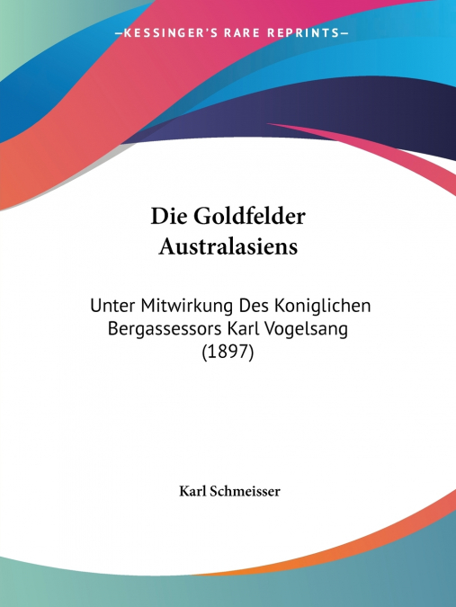 DIE GOLDFELDER AUSTRALASIENS