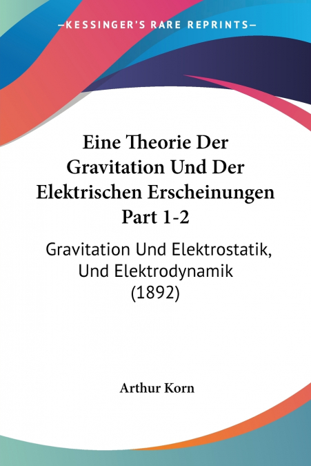 EINE THEORIE DER GRAVITATION UND DER ELEKTRISCHEN ERSCHEINUN