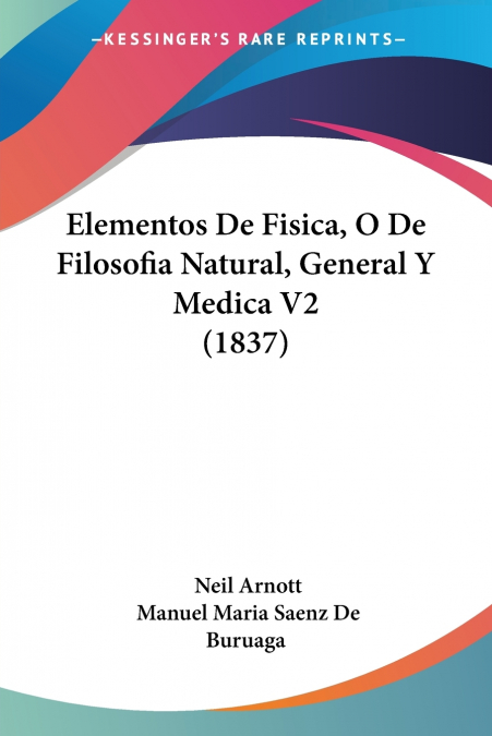 ELEMENTOS DE FISICA, O DE FILOSOFIA NATURAL, GENERAL Y MEDIC
