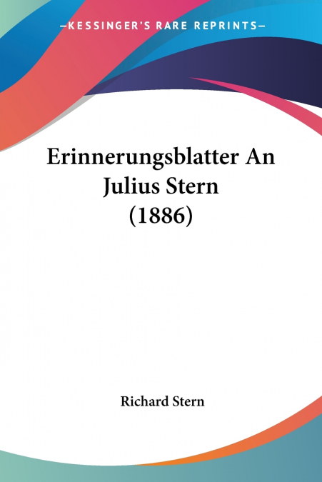 ERINNERUNGSBLATTER AN JULIUS STERN (1886)