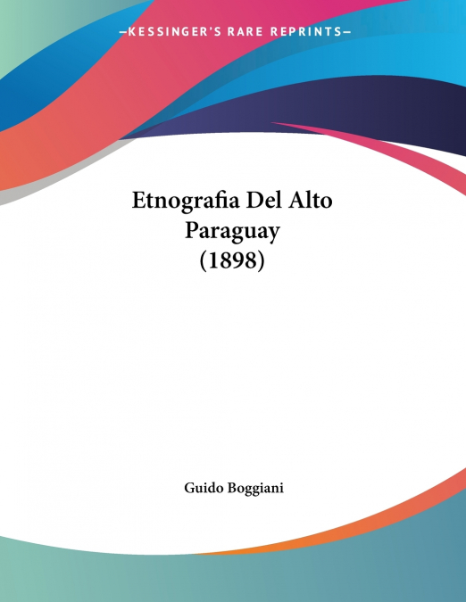 ETNOGRAFIA DEL ALTO PARAGUAY (1898)