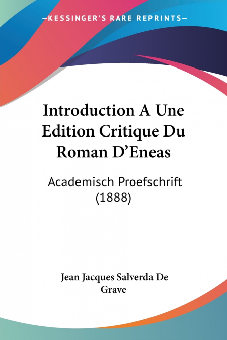 INTRODUCTION A UNE EDITION CRITIQUE DU ROMAN D?ENEAS
