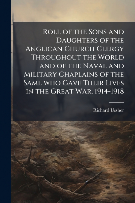 ROLL OF THE SONS AND DAUGHTERS OF THE ANGLICAN CHURCH CLERGY