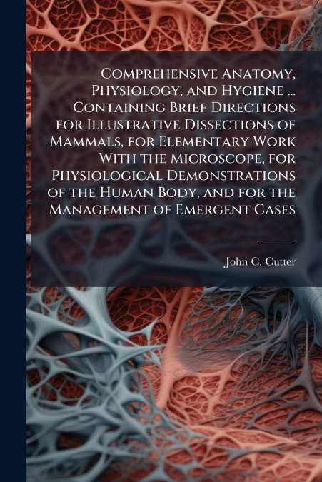 COMPREHENSIVE ANATOMY, PHYSIOLOGY, AND HYGIENE ... CONTAININ