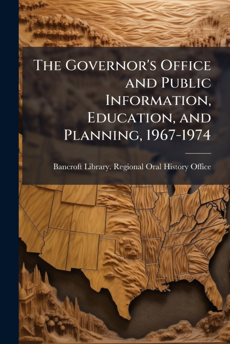 THE GOVERNOR?S OFFICE AND PUBLIC INFORMATION, EDUCATION, AND