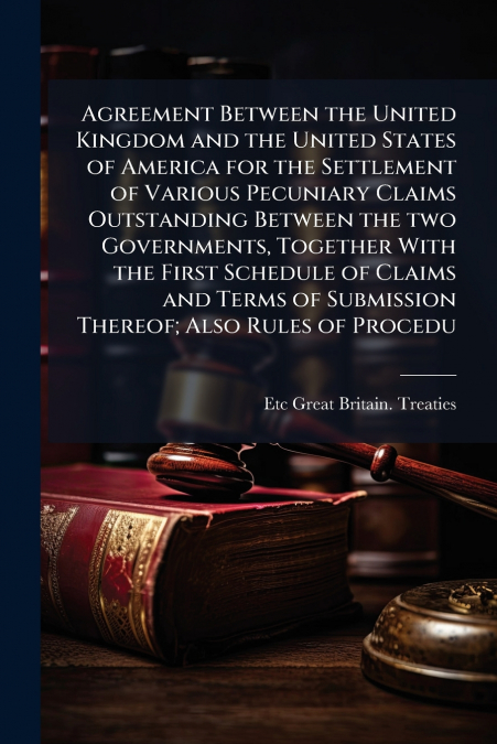 AGREEMENT BETWEEN THE UNITED KINGDOM AND THE UNITED STATES O