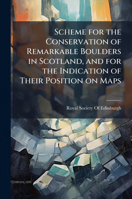 SCHEME FOR THE CONSERVATION OF REMARKABLE BOULDERS IN SCOTLA