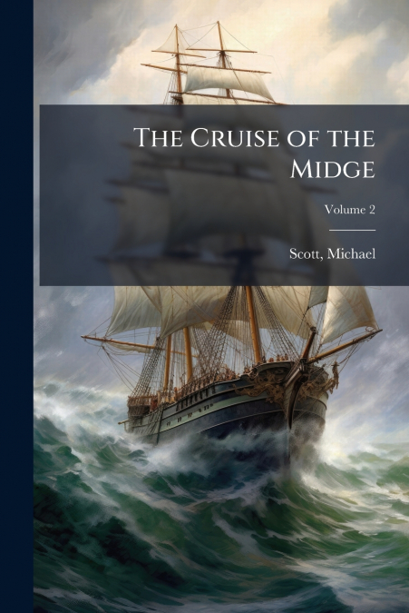 THE CRUISE OF THE MIDGE, VOLUME 2