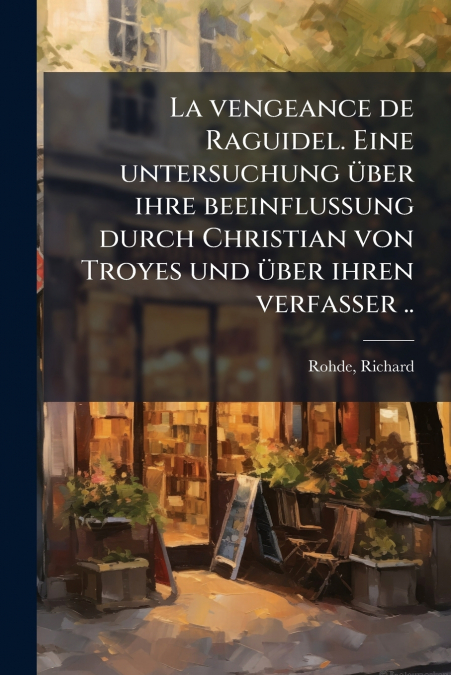 LA VENGEANCE DE RAGUIDEL. EINE UNTERSUCHUNG UBER IHRE BEEINF