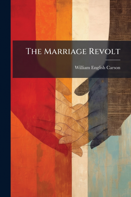 THE MARRIAGE REVOLT