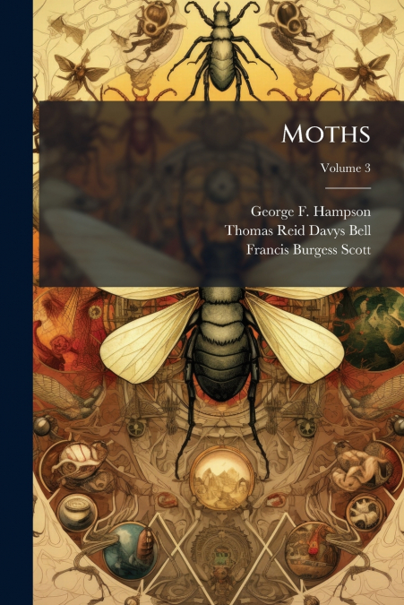 MOTHS, VOLUME 3