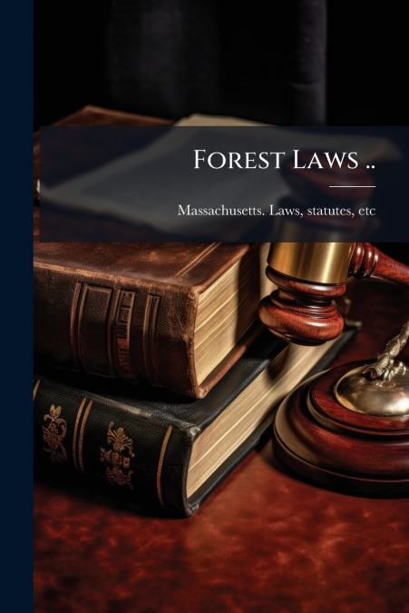 FOREST LAWS ..