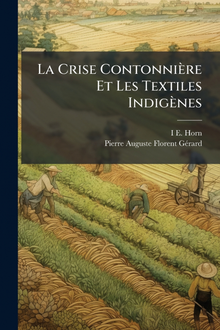 LA CRISE CONTONNIERE ET LES TEXTILES INDIGENES