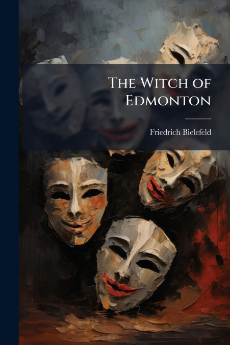 THE WITCH OF EDMONTON